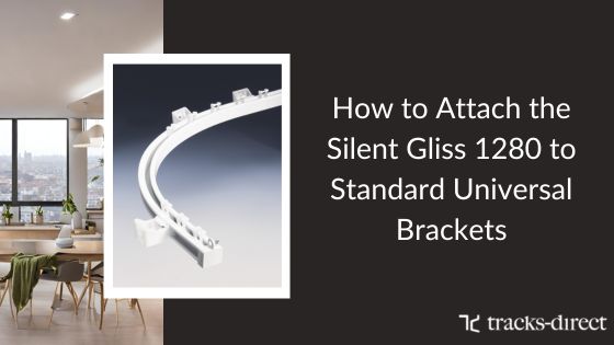 How to Attach the Silent Gliss 1280 to Standard Universal Brackets
